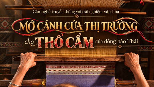 {Emagazine} Gắn nghề truyền thống với trải nghiệm văn hóa:  Mở cánh cửa thị trường cho thổ cẩm của đồng bào Thái