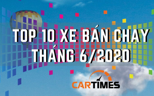 Infographic: Honda City đứng đầu top 10 xe bán chạy nhất thị trường tháng 6/2020