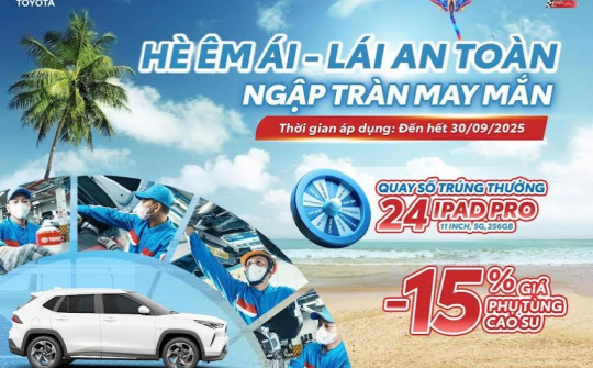 Toyota tung khuyến mãi lớn mùa hè này: Giảm giá phụ tùng, tặng iPad Pro