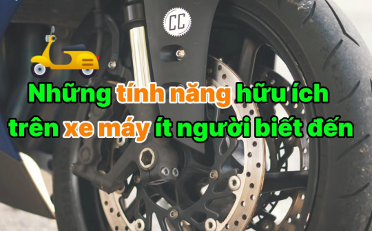 Những tính năng hữu ích trên xe máy ít người biết đến