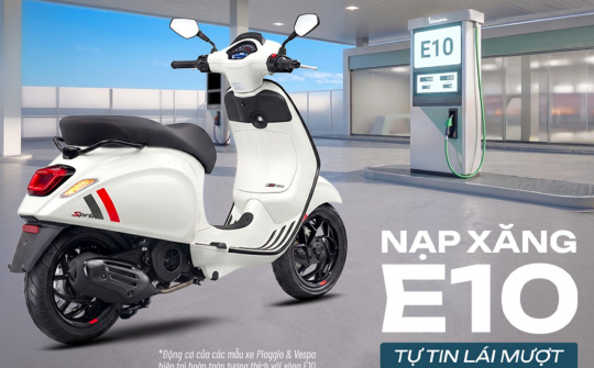 Piaggio Việt Nam “lên tiếng” về xăng E10