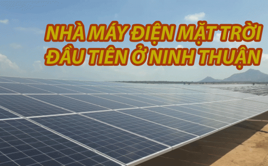 Dự án điện mặt trời đầu tiên của Ninh Thuận hòa lưới điện quốc gia