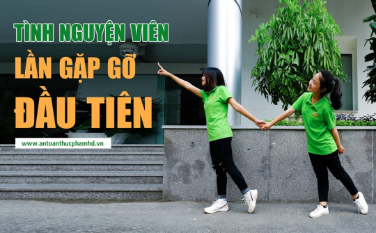 Các tình nguyện viên của Hành động vì an toàn thực phẩm sẽ làm gì trong lần gặp đầu tiên?