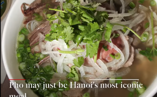 CNN giới thiệu 5 đặc sản nhất định phải thử khi tới Hà Nội