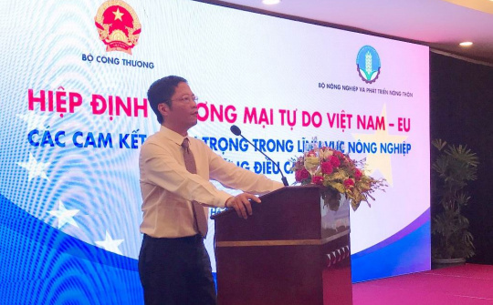 Hai Bộ đồng hành, gỡ khó cho nông nghiệp khi tham gia EVFTA