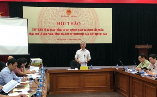 Thông tư về hàng hóa "made in Vietnam" giúp loại bỏ tình trạng hàng nhập khẩu nhập nhèm, đội lốt hàng Việt