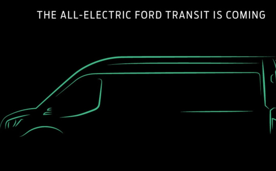 Ford Transit chạy điện hoàn toàn sẽ ra mắt vào tháng 11 tới
