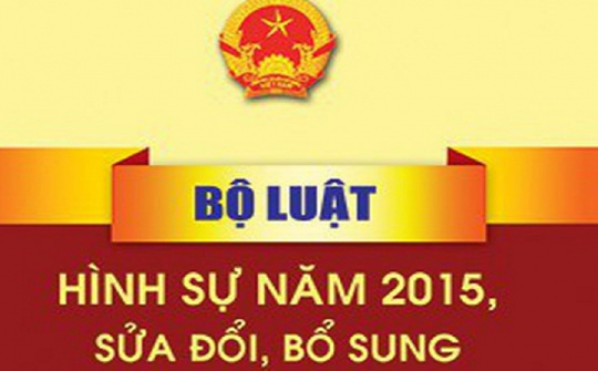 Một số nội dung mới của các tội phạm khác về chức vụ theo Bộ luật Hình sự năm 2015 (sửa đổi, bổ sung năm 2017)