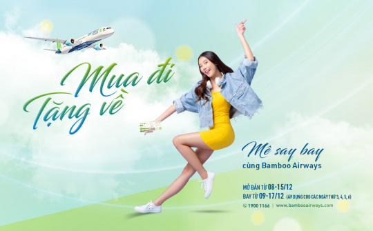 “Mua đi, tặng về” - bay thỏa thích đầu đông cùng Bamboo Airways
