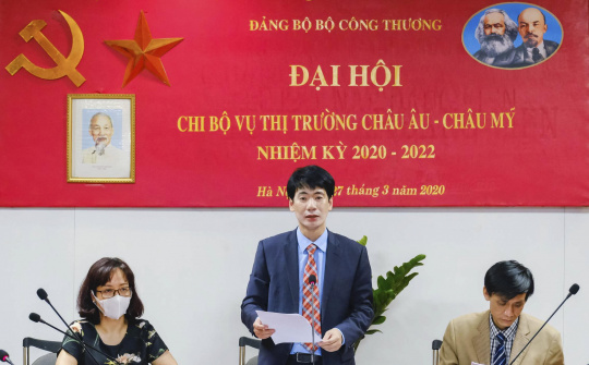 Chi bộ Vụ Thị trường Châu Âu – Châu Mỹ tổ chức thành công Đại hội Chi bộ nhiệm kỳ 2020 - 2022