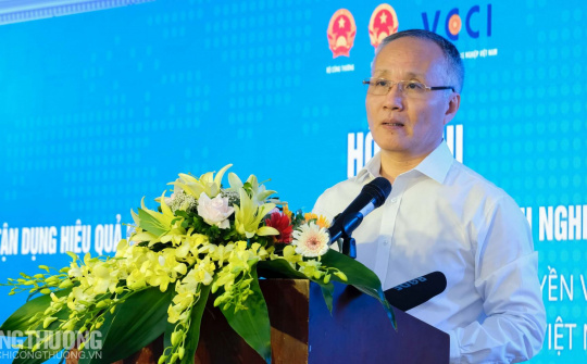 Hỗ trợ mạnh mẽ cộng đồng doanh nghiệp tận dụng tối đa cơ hội từ EVFTA