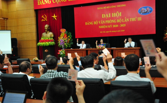 Tổ chức thành công Đại hội các tổ chức Đảng trực thuộc là tiền đề quyết định thành công của Đại hội đại biểu Đảng bộ Bộ Công Thương lần thứ III, nhiệm ký 2020-2025