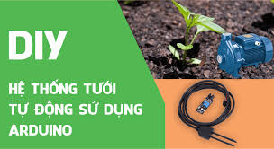 Ứng dụng Arduino trong thiết kế hệ thống giám sát nhiệt độ, độ ẩm và tưới nước tự động phục vụ nông nghiệp tỉnh Thái Bình