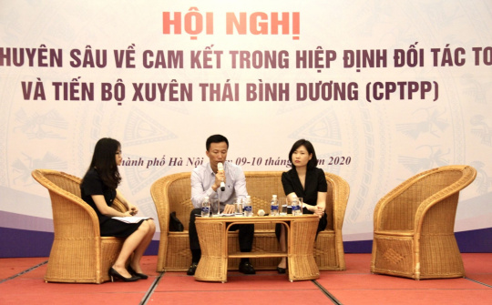 Tập huấn chuyên sâu về CPTPP: Đưa các cam kết của Hiệp định đến gần hơn với cộng đồng doanh nghiệp