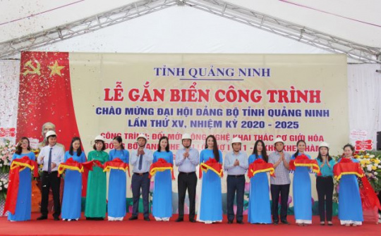 Gắn biển công trình chào mừng Đại hội Đảng bộ tỉnh Quảng Ninh lần thứ XV, nhiệm kỳ 2020-2025