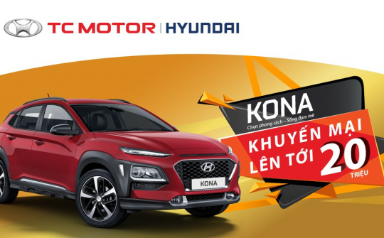 TC Motor tung chương trình giảm giá hấp dẫn cho Hyundai Kona, Elantra và Grand i10