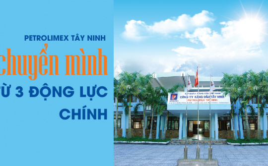 Petrolimex Tây Ninh chuyển mình từ 3 động lực chính