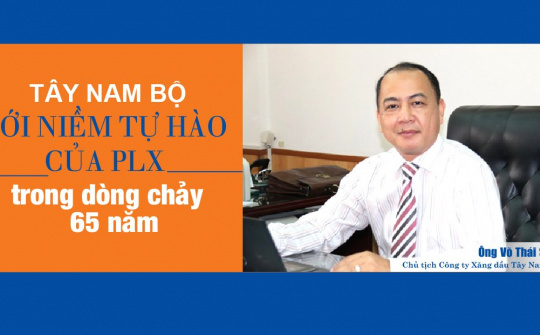 Tây Nam Bộ với niềm tự hào của PLX trong dòng chảy 65 năm