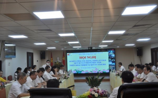 Hội nghị Sơ kết công tác Đảng, SXKD, ATVSLĐ quý III và 9 tháng đầu năm, triển khai nhiệm vụ quý IV năm 2021