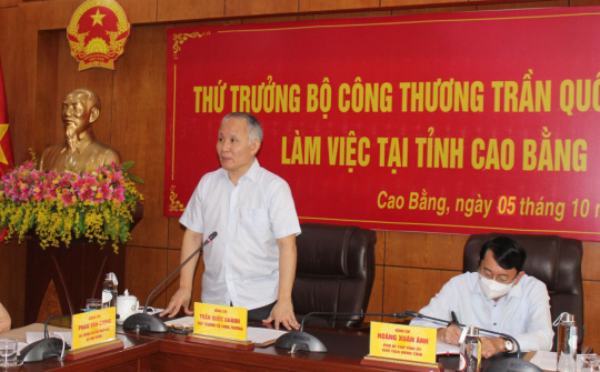 Bộ Công Thương đồng hành cùng Cao Bằng thúc đẩy thương mại biên giới phát triển