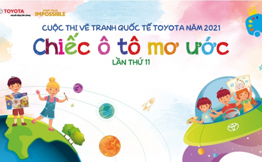 Toyota khởi động cuộc thi vẽ tranh quốc tế “Chiếc ô tô mơ ước” 2021