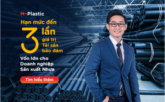 MSB triển khai Giải pháp M-Plastic - lãi suất chỉ 5,5%/năm cho  doanh nghiệp sản xuất nhựa