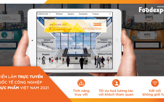 Virtual Vietnam Foodexpo 2021 kỳ vọng đạt trên 5.000 lượt giao thương trực tuyến