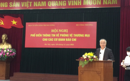 Bộ Công Thương: Phổ biến thông tin về phòng vệ thương mại cho các cơ quan báo chí