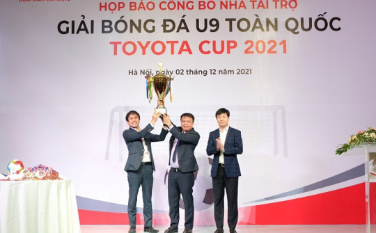 Khởi động giải Bóng đá U9 toàn quốc TOYOTA CUP 2021