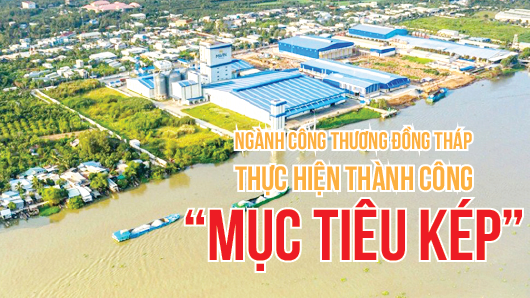 [eMagazine] Ngành Công Thương Đồng Tháp thực hiện thành công “mục tiêu kép”