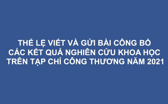 Thể lệ viết và gửi bài công bố các kết quả nghiên cứu khoa học trên Tạp chí Công Thương