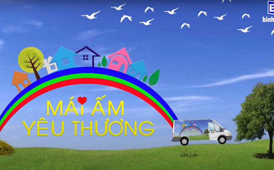 Mái ấm yêu thương - Ấm lòng người nghèo Bình Thuận