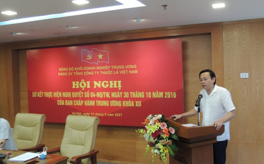 Đảng ủy Tổng công ty Thuốc lá Việt Nam: Sơ kết 5 năm thực hiện Nghị quyết số 04-NQ/TW của Ban Chấp hành Trung ương Đảng