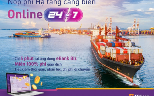 TPBank triển khai tính năng thu phí hạ tầng cảng biển trực tuyến
