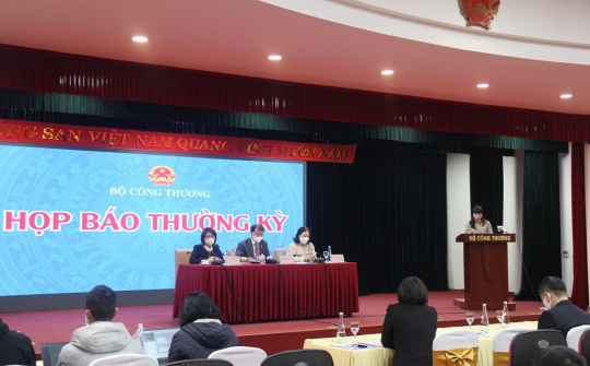 Họp báo thường kỳ Bộ Công Thương: Giải đáp các vấn đề “nóng”
