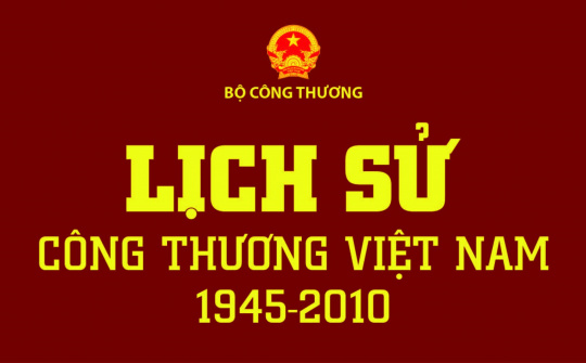 Bộ Công Thương tổ chức Hội thảo lấy ý kiến góp ý Bản thảo sách Lịch sử Công Thương Việt Nam 1945-2010