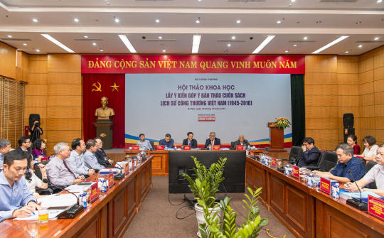 Lấy ý kiến góp ý bản thảo cuốn sách Lịch sử Công Thương Việt Nam (1945-2010)
