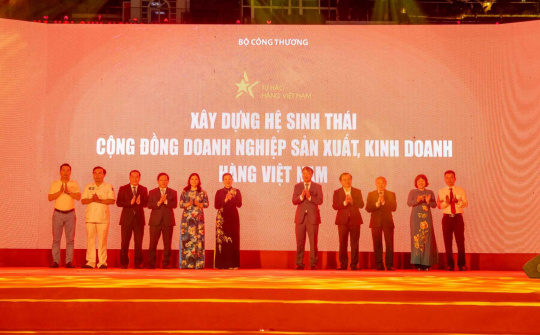 Phát động phong trào “Xây dựng hệ sinh thái cộng đồng doanh nghiệp sản xuất, kinh doanh hàng Việt Nam”