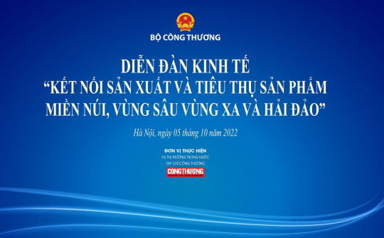 Diễn đàn kinh tế "Kết nối sản xuất, tiêu thụ sản phẩm miền núi, vùng sâu, vùng xa và hải đảo"