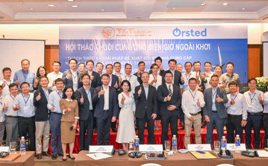 Ørsted - T&T Group thúc đẩy xây dựng chuỗi cung ứng điện gió ngoài khơi