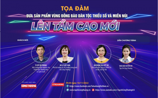 [Toạ đàm trực tuyến] Đưa sản phẩm vùng đồng bào dân tộc thiểu số và miền núi lên tầm cao mới