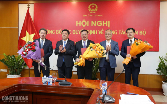 Bộ Công Thương: 3 đồng chí lãnh đạo đơn vị vừa được bổ nhiệm và điều động nhận nhiệm vụ mới