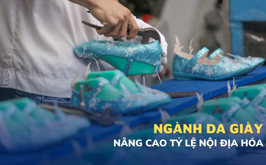 Ngành da giày nâng cao tỷ lệ nội địa hóa
