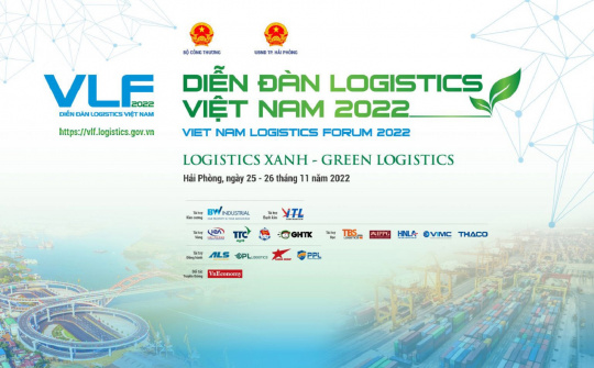 Diễn đàn Logistics Việt Nam 2022: Logistics xanh gắn với sản xuất và xuất nhập khẩu