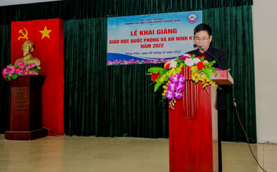Trường Đại học Công nghiệp Quảng Ninh: Khai giảng đợt học Quốc phòng - An ninh cho sinh viên khoá 15