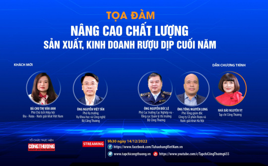[Tọa đàm trực tuyến] Nâng cao chất lượng sản xuất, kinh doanh rượu dịp cuối năm