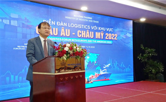 Diễn đàn Logistics khu vực châu Âu - châu Mỹ 2022: Mở thêm cánh cửa cho nhiều ngành hàng xuất khẩu