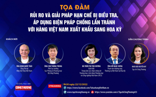 [Tọa đàm trực tuyến] Rủi ro và giải pháp hạn chế bị điều tra, áp dụng biện pháp chống lẩn tránh với hàng Việt Nam xuất khẩu sang Hoa Kỳ