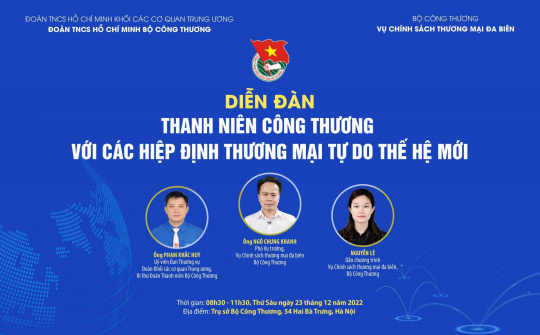 Sắp diễn ra Diễn đàn “Thanh niên Công Thương với các Hiệp định thương mại tự do thế hệ mới”