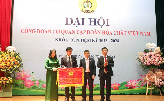Đại hội Công đoàn Cơ quan Tập đoàn Hóa chất Việt Nam lần thứ IX thành công tốt đẹp